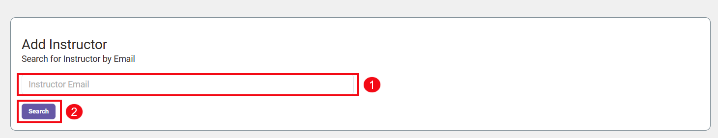 Red boxes and numbers call attention to 1. The box in which instructor can search for a co-instructor they want to add by email address and 2. Search button that when clicked will search for the instructor by email.
