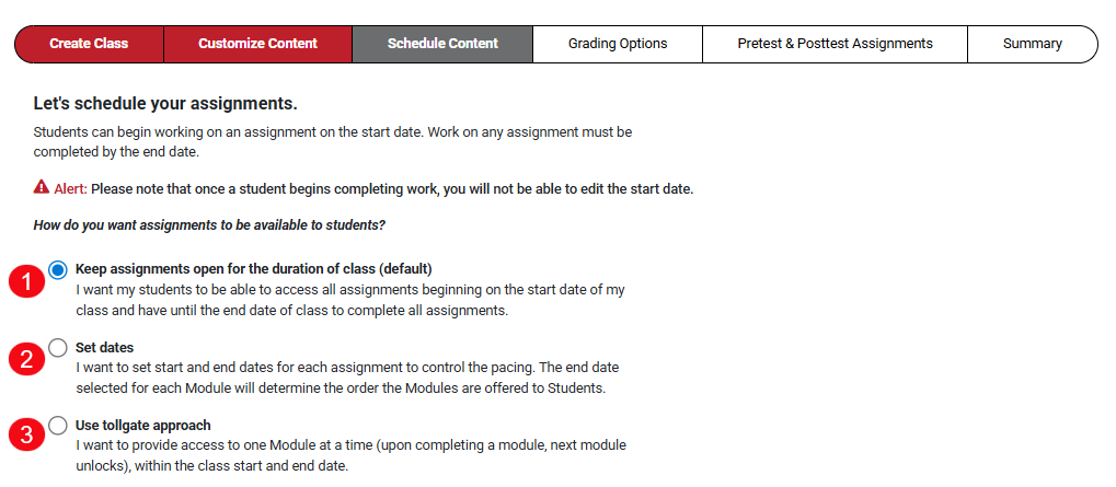 A screenshot with red numbers highlighting the three options for scheduling assignments, Keep assignments open for the duration of class (1), Set dates (2), and Use tollgate approach (3).
