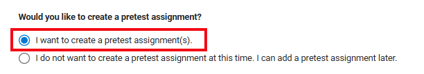 A screenshot with a red box highlighting option to select to create a pretest assignment.