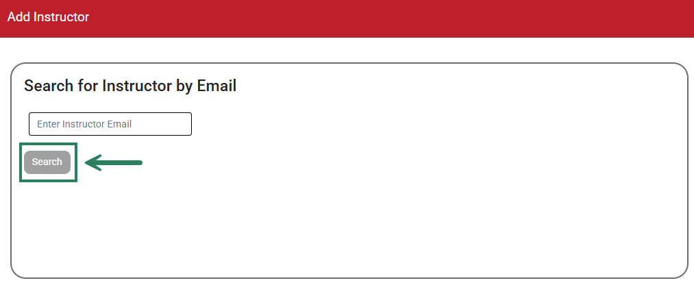 A screenshot of the Add Instructor screen with a green box and arrow highlighting the Search button.