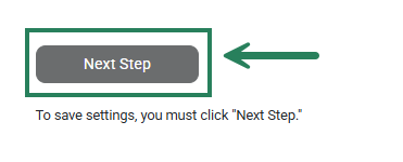 A screenshot with a green box and arrow highlighting the Next Step button used to save changes.