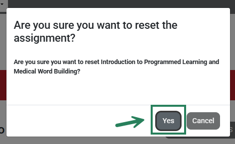 A screenshot of the reset assignment pop-up with a green box and arrow highlighting the Yes button.