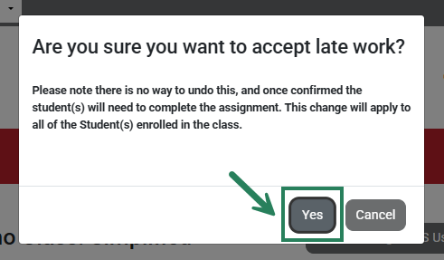 A screenshot of the late work pop-up with a green box and arrow highlighting the Yes button.