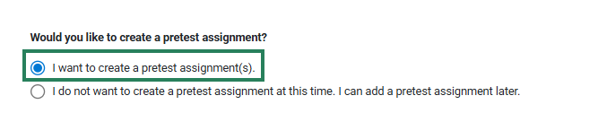 A screenshot with a green box highlighting option to select to create a pretest assignment.