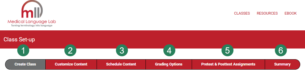 A screenshot of the Class Set Up Page with green numbers highlighting the steps: Create Class (1), Customize Content (2), Schedule Content (3), Grading Options (4), Pretest & Posttest Assignments (5) and Summary (6).
