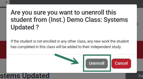 A screenshot of the Unenroll pop-up with a green box and arrow highlighting the Unenroll button.