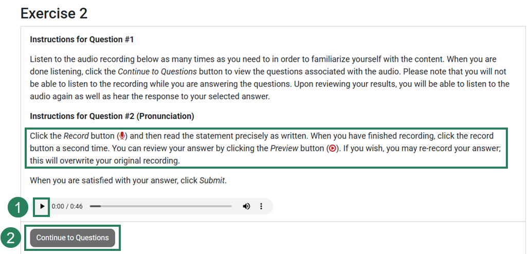 A Response activity is opened to reveal the instructions for two question types. The instructions for Question 1 describe a multiple choice-style question. The instructions for Question 2 describe a question in which the student is asked to record their response. The instructions for Question 2 are highlighted with a bounding box. Below that, the play button next to the audio and the "Continue to Questions" buttons are highlighted and labeled with numbers 1 and 2 respectively.
