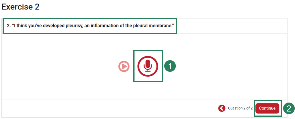 Exercise 2 of a Response question is shown, with the question at the top and a record button below it, which is highlighted and labeled with the number 1. At the bottom, the "Continue" button is labeled with the number 2.