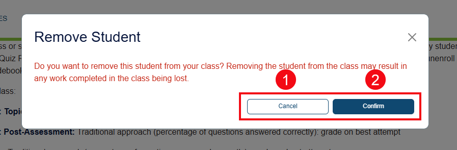 A screenshot of the Remove Student pop-up with a red box and numbers highlighting the Cancel button (1) and the Confirm button (2).