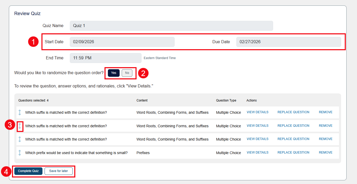 A screenshot of the Review Assignment page with red boxes and numbers highlighting the Start and End date option (1), the Randomize question feature (2), the arrows used to manually order questions (3), and the Complete Quiz and Save for later buttons (4).