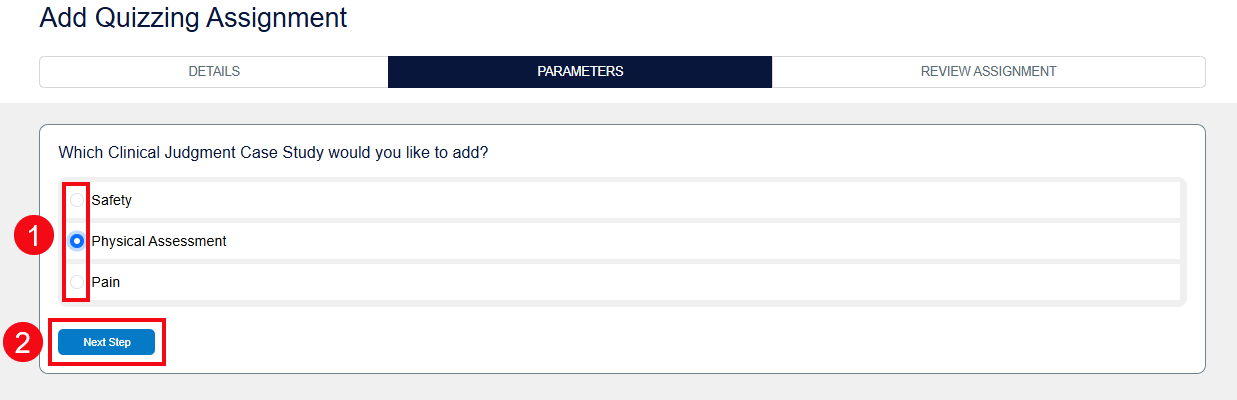 A screenshot of the Clinical Judgement Parameters page with red boxes and numbers highlighting the checkboxes to select the assignment (1) and the Next Step button (2).