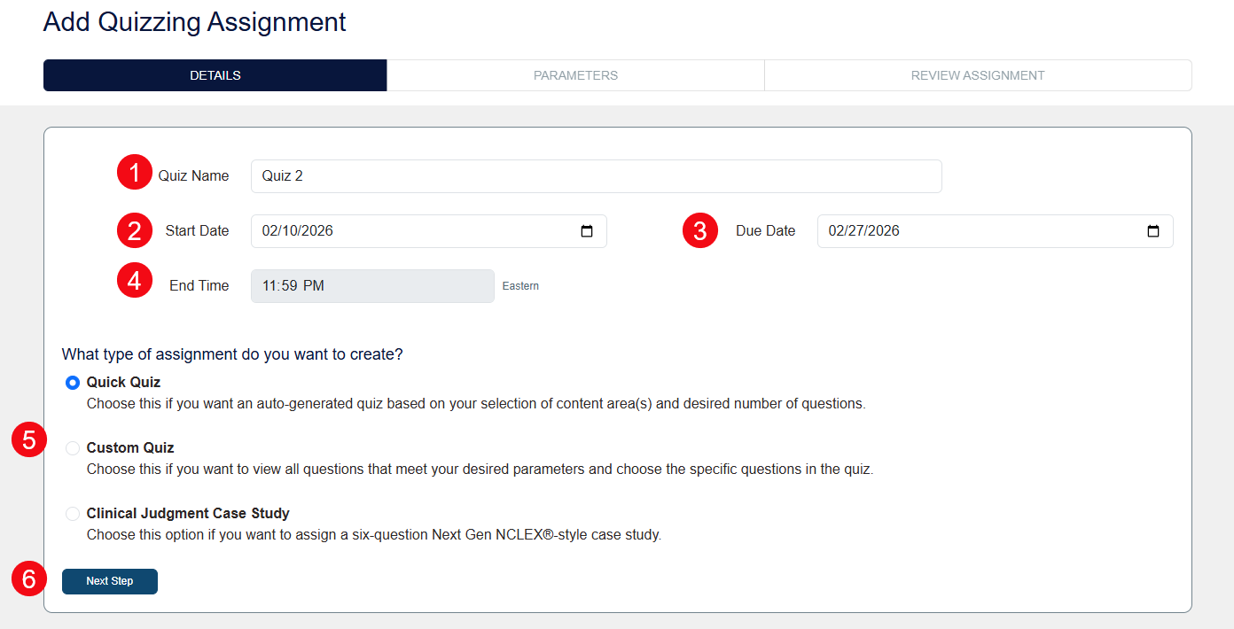 A screenshot of the Create Quiz page with red boxes and numbers highlighting the Quiz Name field (1), the start date (2), the end date (3), the end time (4), the type of assignment (5), and the Next Step button (6).