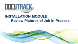 Review Pictures of Job In-Process