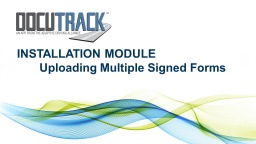 Uploading Multiple Signed Forms